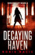Decaying Haven (Infected City)