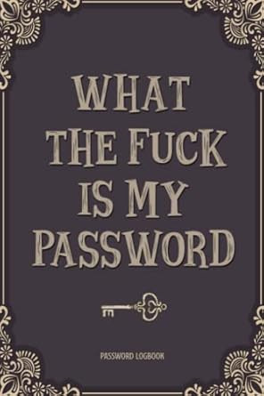 What the Fuck Is My Password