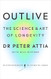 Outlive: The Science and Art of Longevity