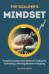The Scalper's Mindset: Powerful Lessons from Real-Life