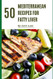The Mediterranean Diet for Fatty Liver