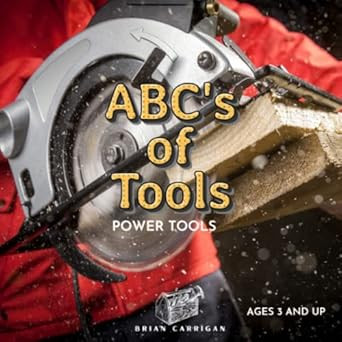 ABC's of Tools: Power Tools