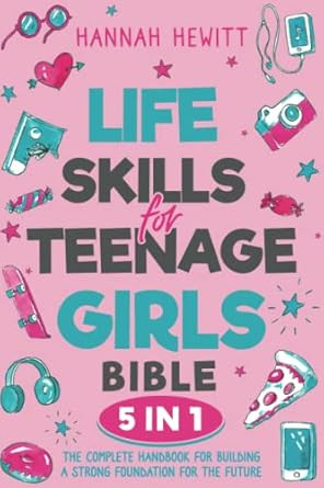 Life Skills for Teenage Girls Bible [5 in 1]