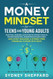 Money Mindset for Teens and Young Adults Money Mindset for Teens and Young Adults