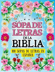Sopa de Letras de la Biblia - 100 Sopas de Letras en Espanol