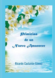 Primicias de un Nuevo Amanecer