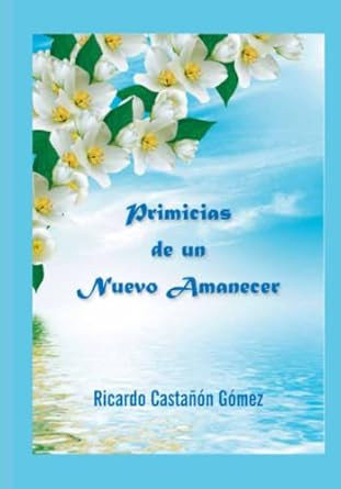 Primicias de un Nuevo Amanecer