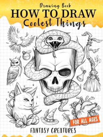 How to Draw Coolest Things Fantasy Creatures