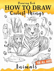How to Draw Coolest Things Animals