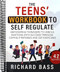 The Teens' Workbook to Self Regulate