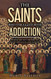 The Saints Who Struggled with Addiction