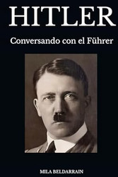 HITLER: Conversando con el Fuhrer