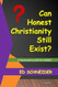 Can Honest Christianity Still Exist?