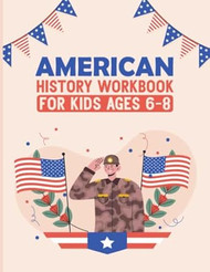 American History Workbook For Kids Ages 6-8