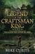 The Legend of the Craftsman King