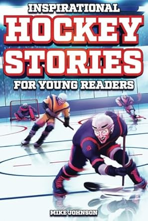 Inspirational Hockey Stories for Young Readers