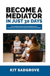 Become a Mediator in Just 30 Days