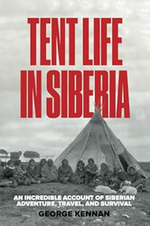 Tent Life in Siberia