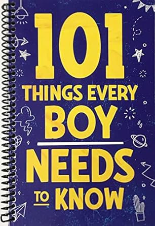 101 Things Every Boy Needs To Know