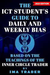 The ICT Student's Guide To Daily & Weekly Bias