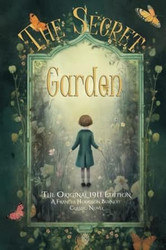 The Secret Garden The Original 1911 Edition