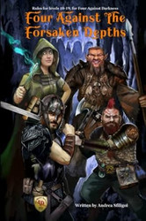 Four Against the Forsaken Depths