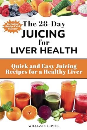 The 28-Day Juicing for Liver Health.