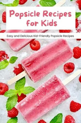 Popsicle Recipes for Kids