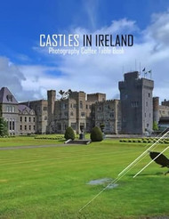 CASTLES IN IRELAND Photography Coffee Table Book