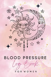 Blood Pressure Log Book for Women