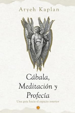 Cabala Meditacion y Profecia