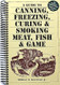 A Guide to Canning Freezing Curing & Smoking Meat Fish & Game
