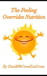 The Feeling Overrides Nutrition