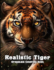 Realistic Tiger Greyscale Coloring Book