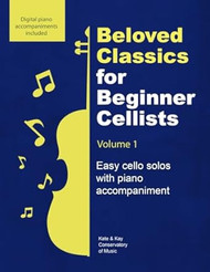 Beloved Classics for Beginner Cellists Volume 1