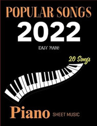 Piano Sheet Music Popular Songs 2022
