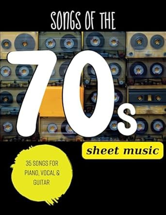 Songs Of The 70's Sheet Music