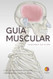 Guia Muscular (Spanish Edition)