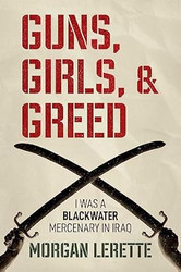 Guns Girls and Greed