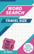 Travel Size Word Search for Adults Volume 3