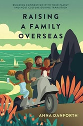 Raising a Family Overseas
