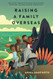 Raising a Family Overseas