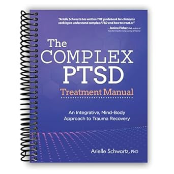 The Complex PTSD Treatment Manual