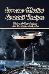 Espresso Martini Cocktail Recipes