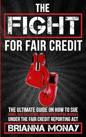 THE FIGHT FOR FAIR CREDIT