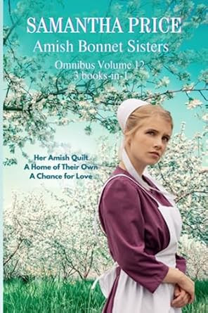 Amish Bonnet Sisters Omnibus Volume 12