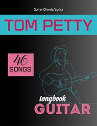 Tom Petty Guitar Songbook
