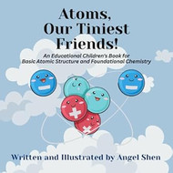 Atoms Our Tiniest Friends!