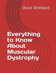 Everything to Know About Muscular Dystrophy