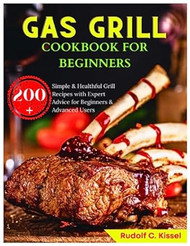 Gas Grill Cookbook for Beginners